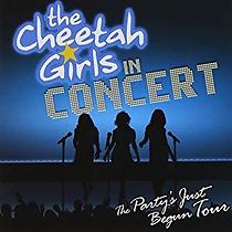 Watch The Cheetah Girls in Concert: The Party's Just Begun Tour