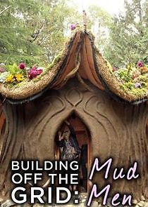 Watch Building Off the Grid: Mud Men