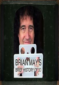 Watch Brian May's Brief History of 3D