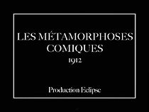 Watch Les métamorphoses comiques (Short 1912)