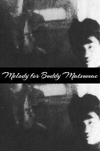 Watch Melody for Buddy Matsumae