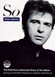 Watch Classic Albums: Peter Gabriel - So