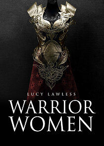 Watch Warrior Women with Lucy Lawless