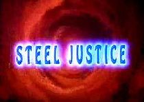 Watch Steel Justice