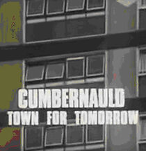 Watch Cumbernauld, Town for Tomorrow (Short 1970)