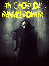 Watch The Ghost of Randall Bowers