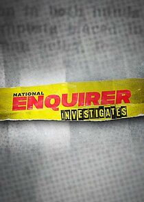 Watch National Enquirer Investigates