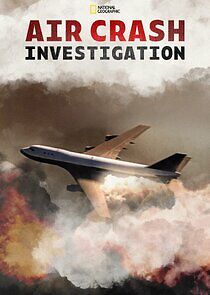 Watch Air Crash Investigation