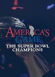 Watch America's Game: The Superbowl Champions