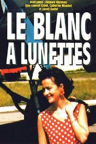 Watch Le blanc à lunettes