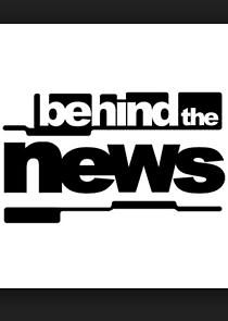 Watch Behind the News