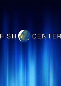 Watch FishCenter