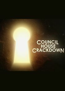 Watch Council House Crackdown