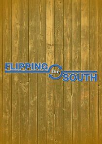 Watch Flipping the South