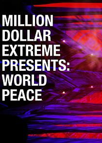 Watch Million Dollar Extreme Presents: World Peace