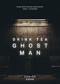 Watch Drink Tea Ghost Man