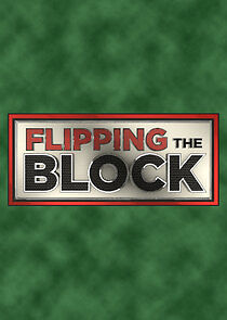 Watch Flipping the Block