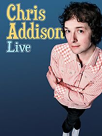 Watch Chris Addison: Live