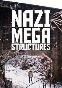 Watch Nazi Megastructures