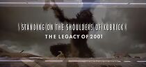 Watch Standing on the Shoulders of Kubrick: The Legacy of 2001
