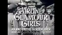 Watch Airline Glamour Girls (Short 1949)