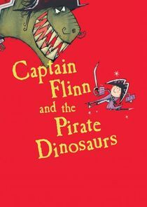 Watch Captain Flinn and the Pirate Dinosaurs