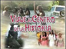 Watch Viaje al Centro de la Historia