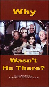 Watch Why Wasn't He There?