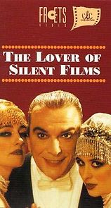 Watch The Lover of Silent Films