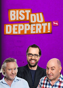 Watch Bist du deppert!