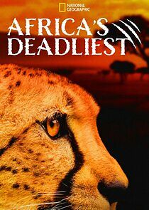 Watch Africa's Deadliest