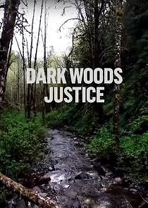 Watch Dark Woods Justice
