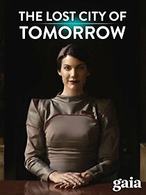 Watch The Lost City of Tomorrow (Short 2016)