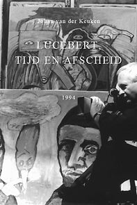 Watch Lucebert, Time and Farewell