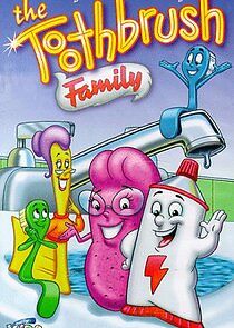 Watch The Toothbrush Family