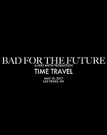 Watch Bad for the Future (Short 2017)