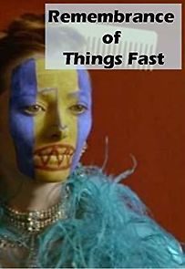 Watch Remembrance of Things Fast: True Stories Visual Lies