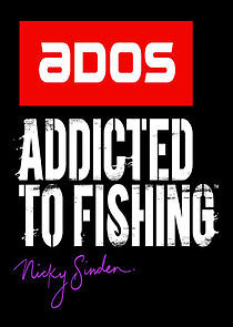 Watch ADOS Addicted to Fishing