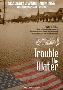 Watch Trouble the Water