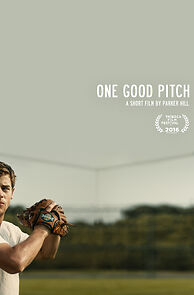 Watch One Good Pitch (Short 2016)