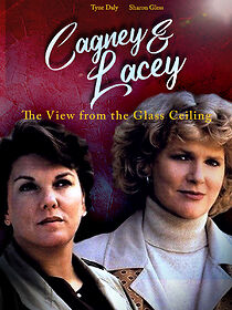 Watch Cagney & Lacey: The View Through the Glass Ceiling