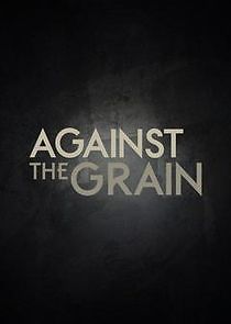 Watch Against the Grain