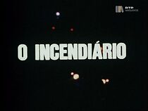 Watch O Incendiário