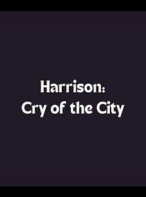 Watch Harrison: Cry of the City