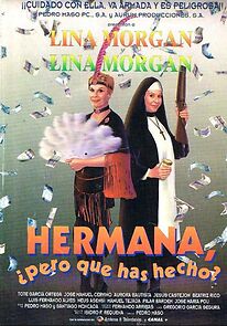 Watch Hermana, ¿pero qué has hecho?