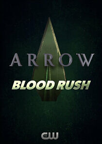 Watch Arrow: Blood Rush