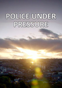 Watch Police Under Pressure