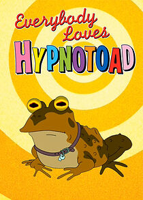 Watch Everybody Loves Hypnotoad