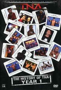 Watch TNA Wrestling: The History of TNA, Year 1