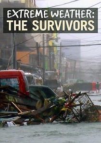 Watch Extreme Weather: The Survivors